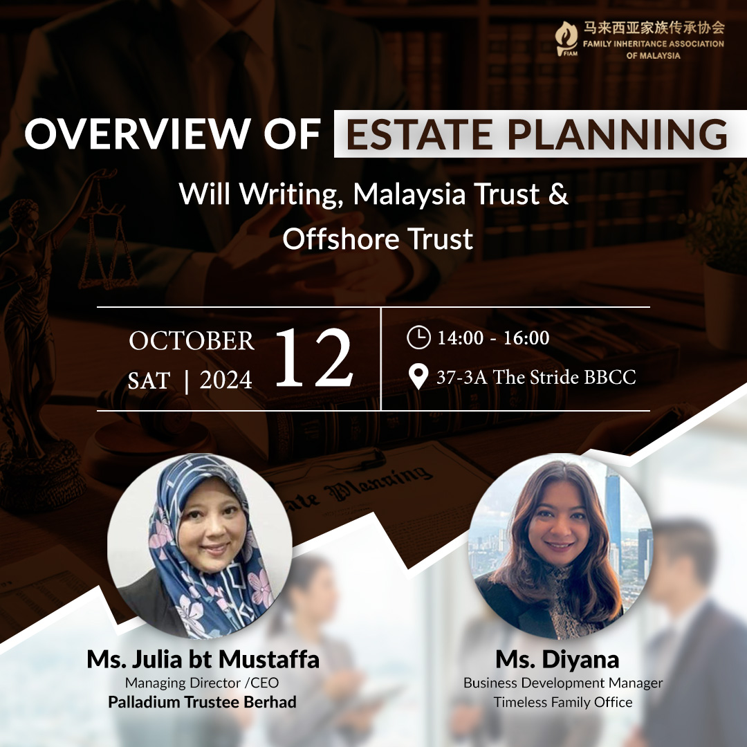 Overview of Estate Planning (Will Writing, Malaysia Trust, and Offshore Trust)